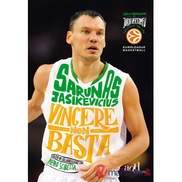 Vincere non basta. La mia vita, il mio basket