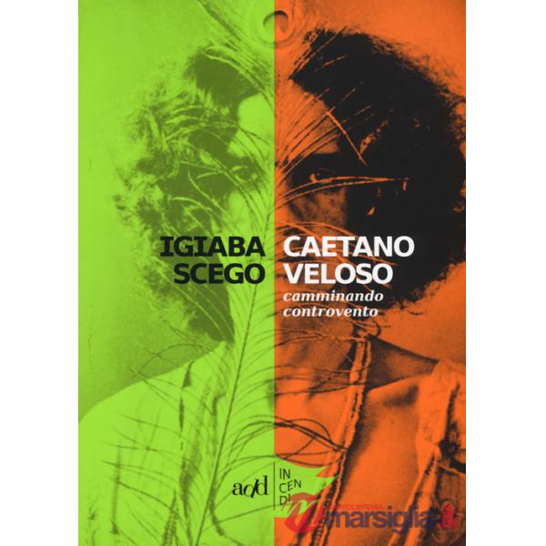 Caetano Veloso. Camminando controvento