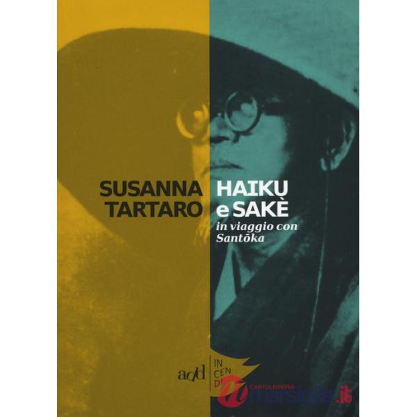 Haiku e sakè. In viaggio con Santoka