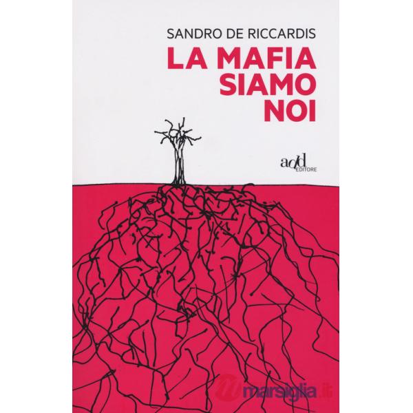 Mafia siamo noi (La)