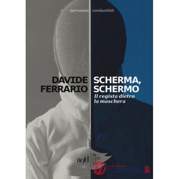 Scherma, schermo. Il regista dietro la maschera