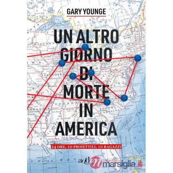 Altro giorno di morte in America. 24 ore, 10 proiettili, 10 ragazzi (Un)