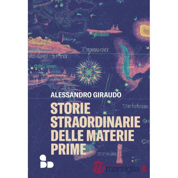 STORIE STRAORDINARIE DELLE MATERIE PRIME