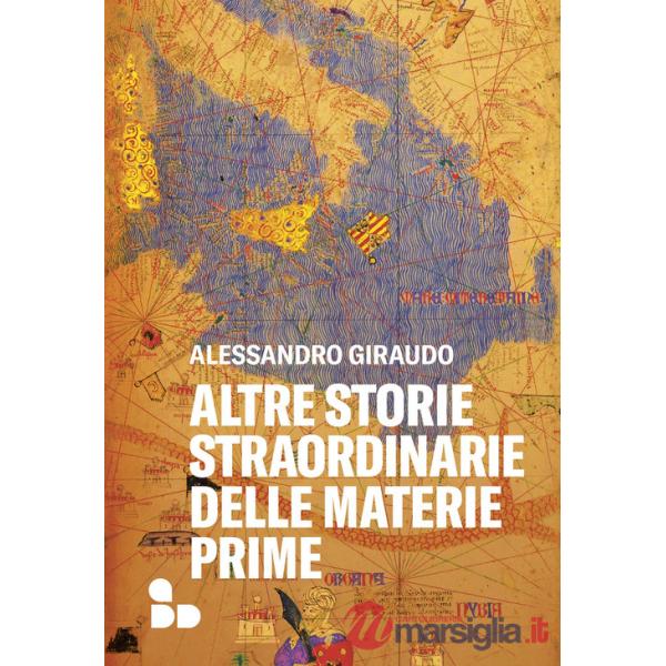 Altre storie straordinarie delle materie prime