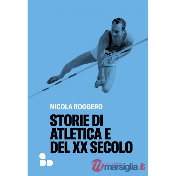 Storie di atletica e del XX secolo