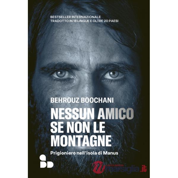 Nessun amico se non le montagne. Prigioniero nell'isola di Manus