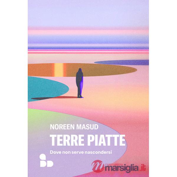 Terre piatte. Dove non serve nascondersi