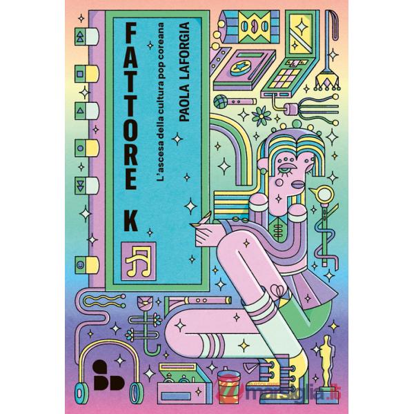 Fattore K. L'ascesa della cultura pop coreana