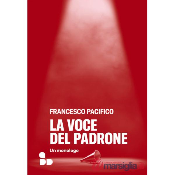 Voce del padrone. Un monologo (La)