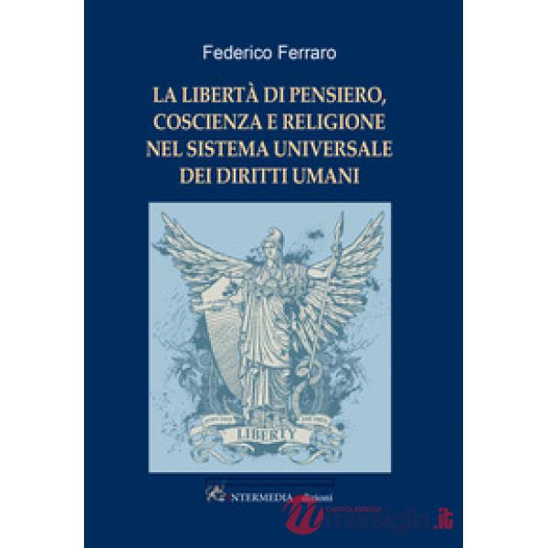 La libertà di pensiero, coscienza e religione nel sistema universale dei diritti umani