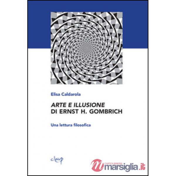 Arte e illusione di Ernst H. Gombrich. Una lettura filosofica