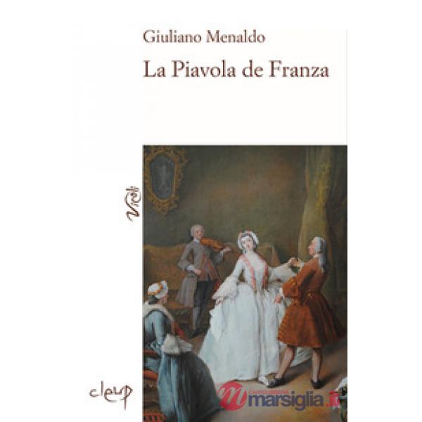 La Piavola de Franza. Vo', il corpo e l'anima di un antico borgo veneziano