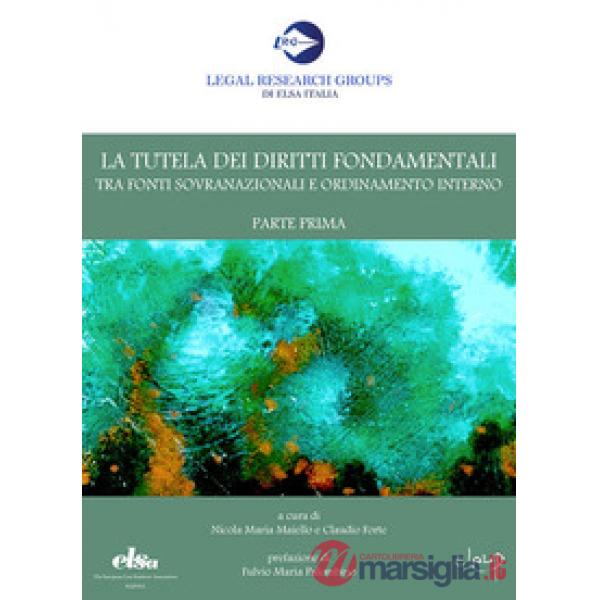 La tutela dei diritti fondamentali tra fonti sovranazionali e ordinamento interno
