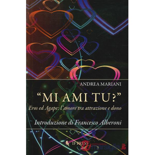 «Mi ami tu?». Eros ed Agape. L'amore tra attrazione e dono