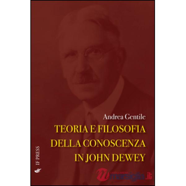 Teoria e filosofia della conoscenza in John Dewey