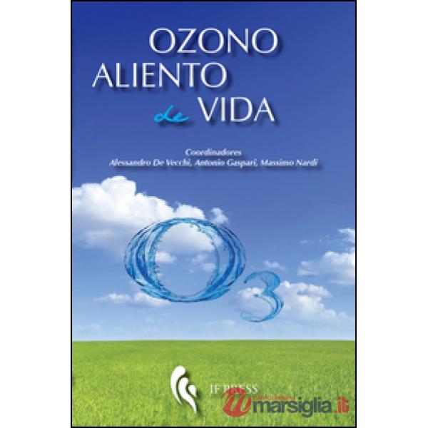 Ozono aliento de vida. Historias de médicos, misionarios y pacientes que han pra
