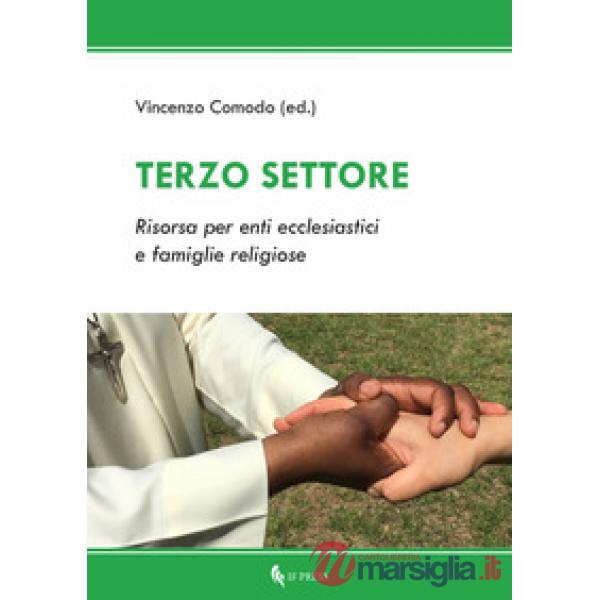 Terzo settore. Risorsa per enti ecclesiastici e famiglie religiose