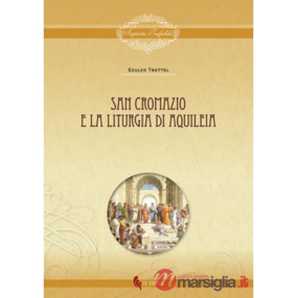 San Cromazio e la liturgia di Aquileia