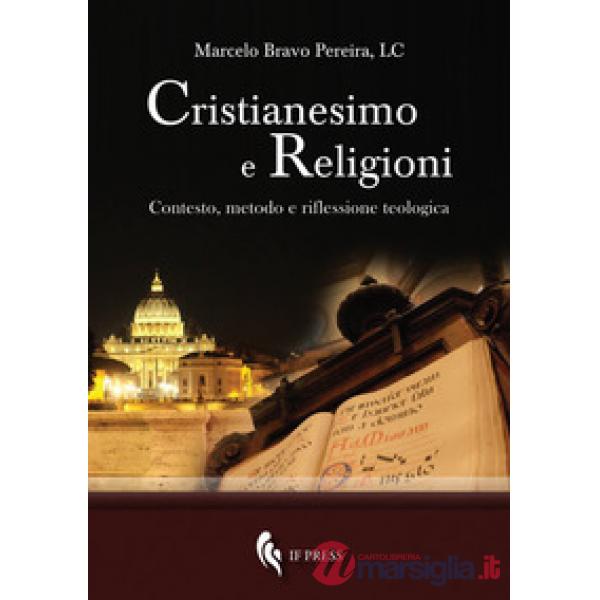 Cristianesimo e religioni. Contesto, metodo e riflessione teologica