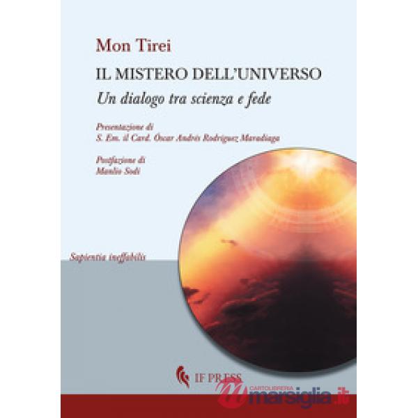 Mistero dell'universo. Un dialogo tra scienza e fede (Il)