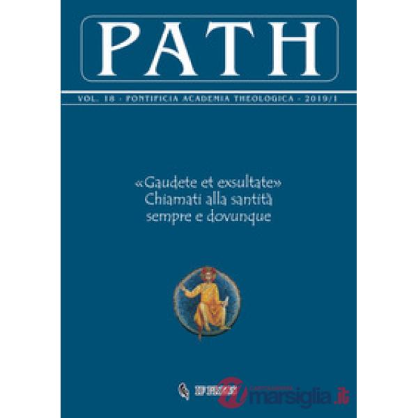 Path (2019). Vol. 18/1: «Gaudete et exsultate». Chiamati alla santità sempre e dovunque