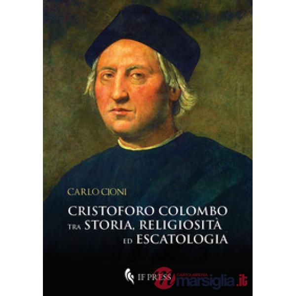 Cristoforo Colombo tra storia religiosità ed escatologia
