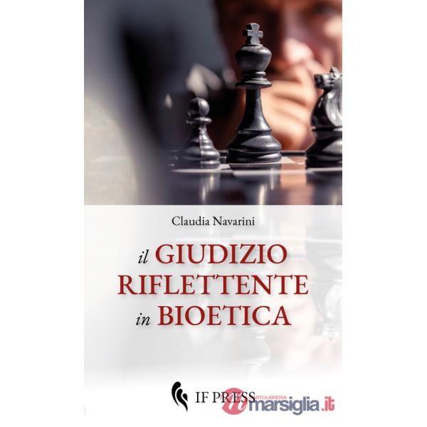 Giudizio riflettente in bioetica (Il)