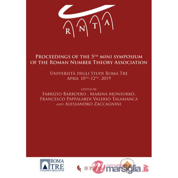 Proceedings of the 5th mini symposium of the Roman Number Theory Association (Università degli Studi Roma Tre, April 10th-12th 2