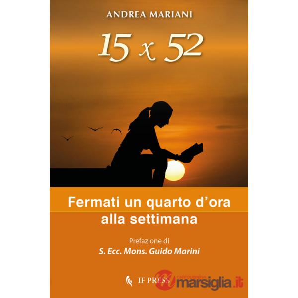 15x52. Fermati un quarto d'ora alla settimana