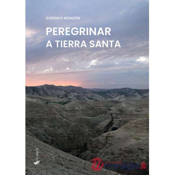 Peregrinar a Tierra Santa