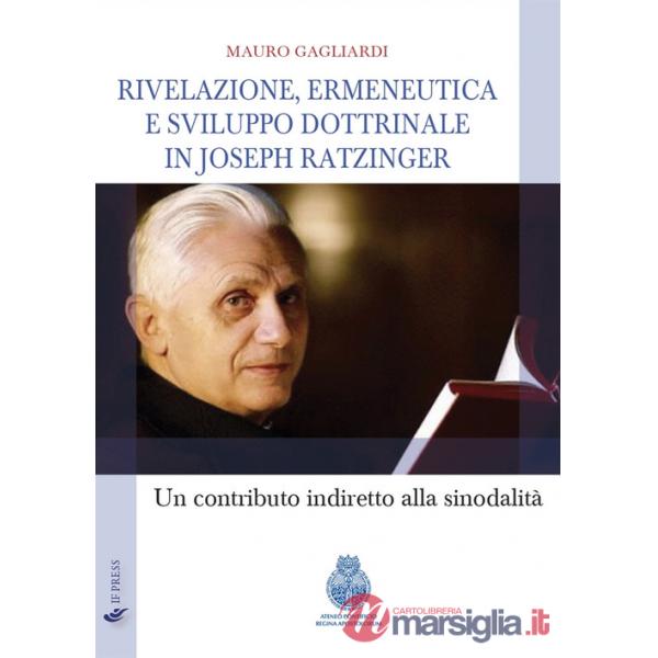 Rivelazione, ermeneutica e sviluppo dottrinale in Joseph Ratzinger. Un contributo indiretto alla sinodalità