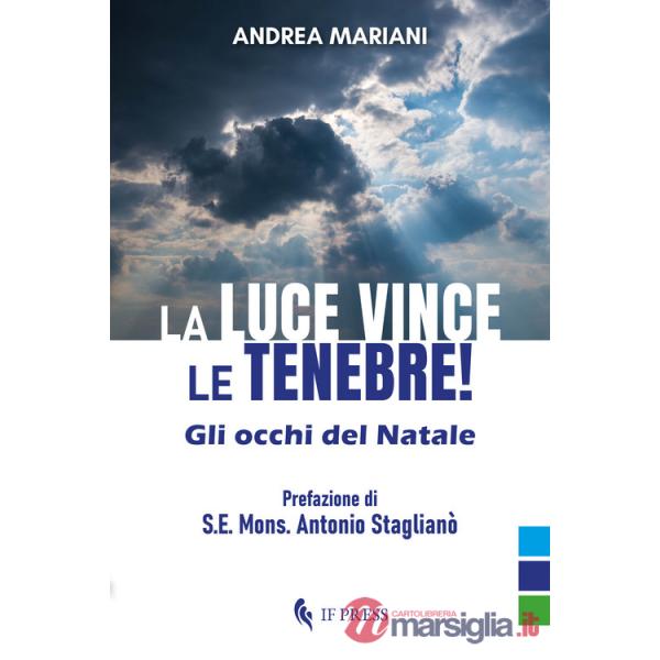 Luce vince le tenebre!. Gli occhi del Natale (La)