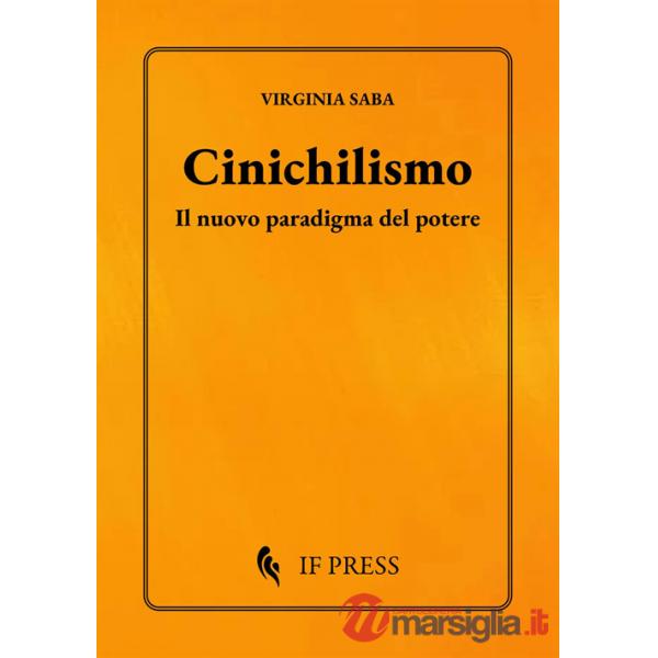 Cinichilismo. Il nuovo paradigma del potere