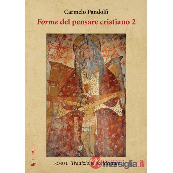 Forme del pensare cristiano. Vol. 2/1: Tradizione occidentale