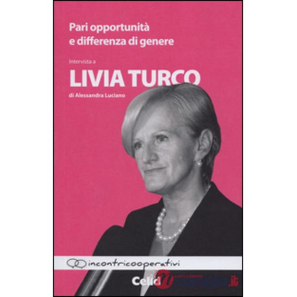Pari opportunità e differenze di genere. Intervista a Livia Turco di Alessandra Luciano