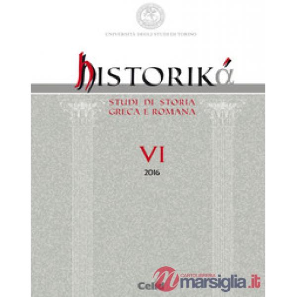 Historiká. Studi di storia greca e romana (2016). Vol. 6