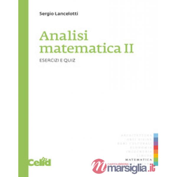 Analisi matematica 2. Esercizi e quiz