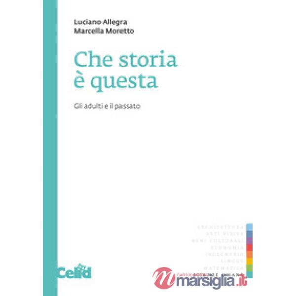 Che storia è questa. Gli adulti e il passato