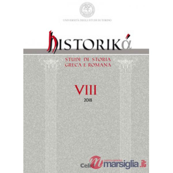 Historiká. Studi di storia greca e romana (2018). Vol. 8