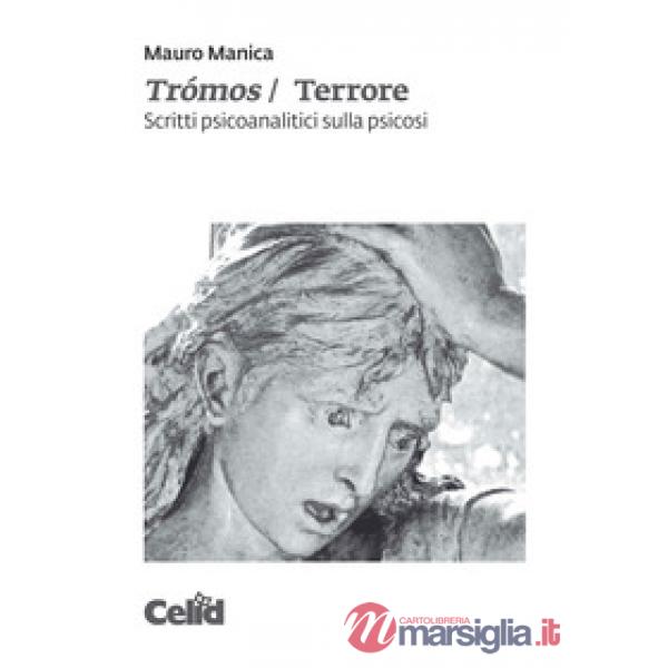 Trómos/Terrore. Scritti psicoanalitici sulla psicosi