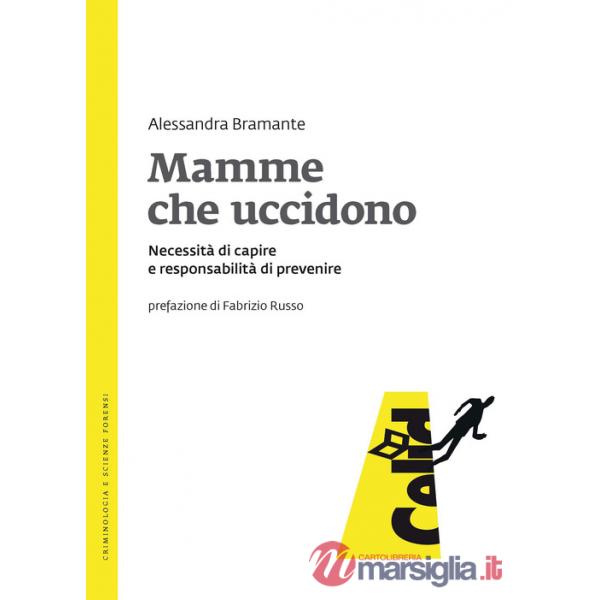 Mamme che uccidono. Necessità di capire e responsabilità di prevenire