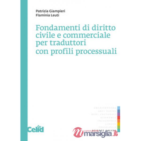 Fondamenti di diritto civile e commerciale per traduttori con profili processuali