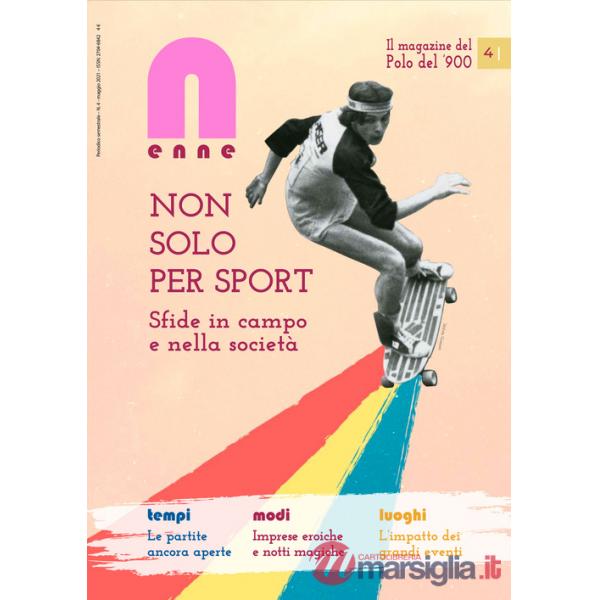N (enne) il magazine del Polo del '900 (2021). Vol. 4: Non solo per sport. Sfide in campo e nella società