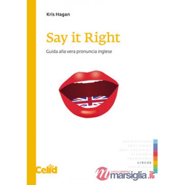 Say it right. Guida alla vera pronuncia inglese