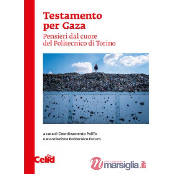 Testamento per Gaza. Pensieri dal cuore del politecnico di Torino