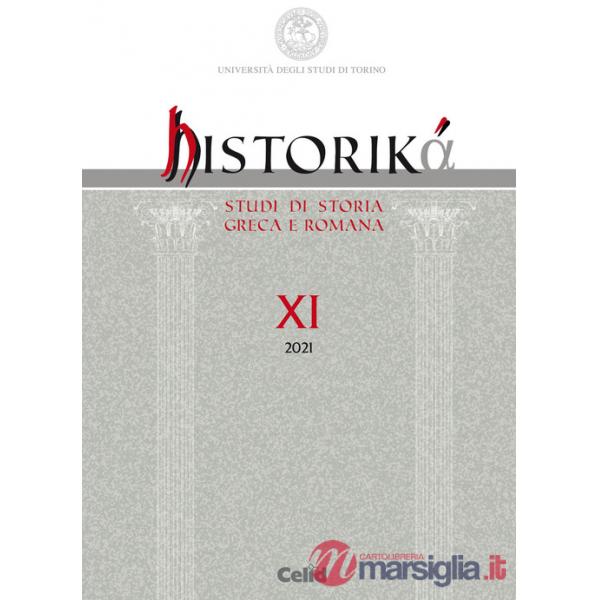 Historiká. Studi di storia greca e romana (2021). Vol. 11