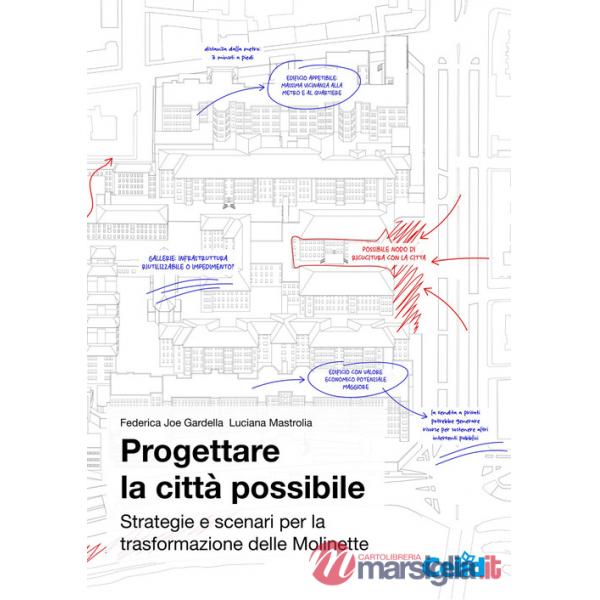 Progettare la città possibile. Strategie e scenari per la trasformazione delle Molinette
