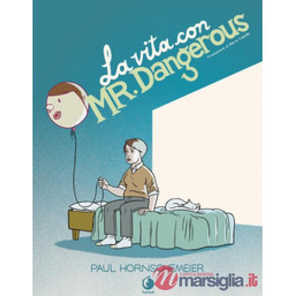Vita con Mr. Dangerous (La)