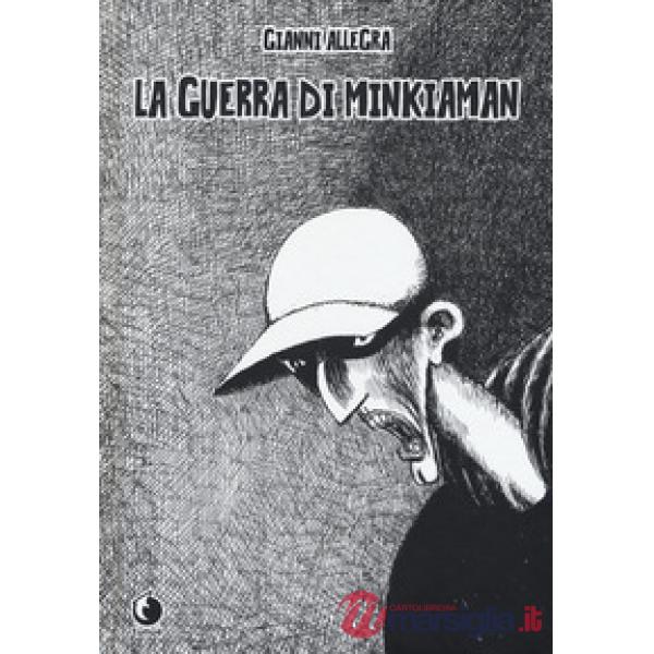 Guerra di Minkiaman. Nuova ediz. (La)