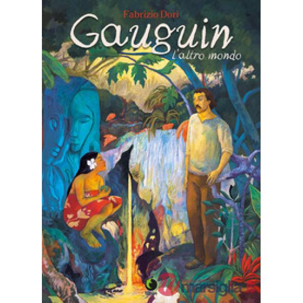 Gauguin. L'altro mondo. Nuova ediz.